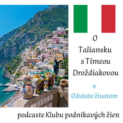 Klub podnikavých žien podcast o Taliansku s Tímeou